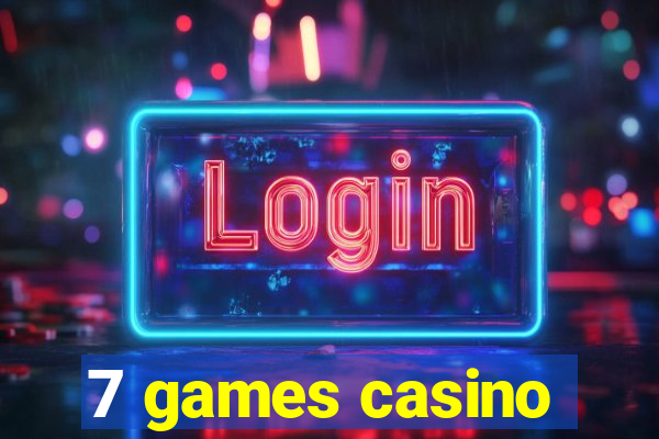 7 games casino