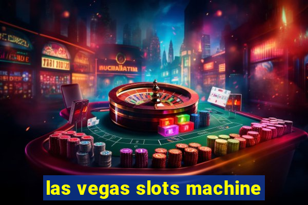 las vegas slots machine