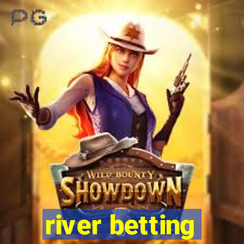 river betting