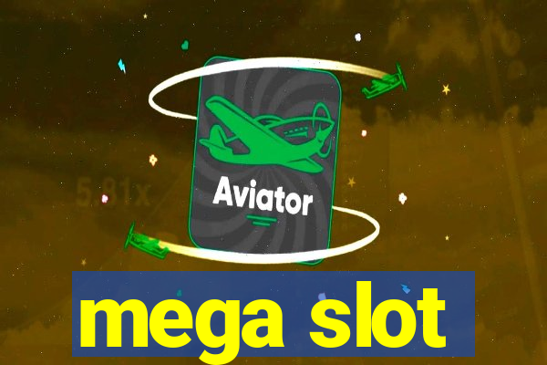 mega slot