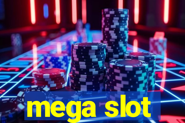 mega slot