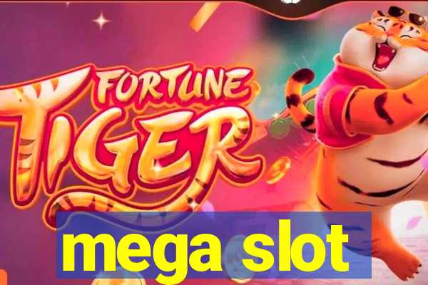 mega slot