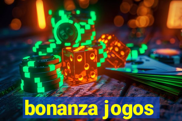 bonanza jogos