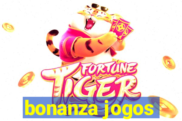 bonanza jogos