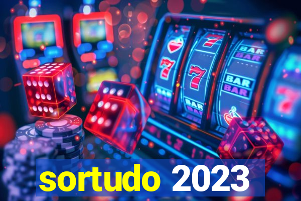 sortudo 2023