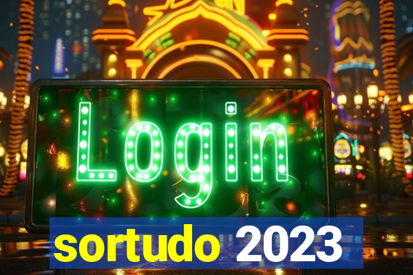 sortudo 2023