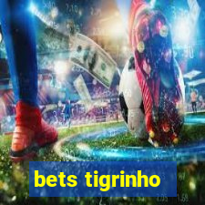 bets tigrinho