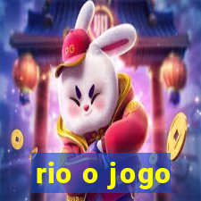 rio o jogo