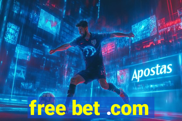 free bet .com