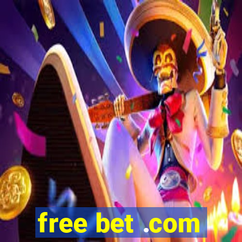 free bet .com