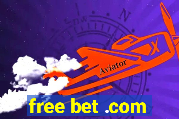 free bet .com