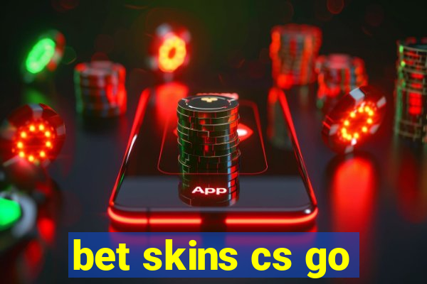 bet skins cs go