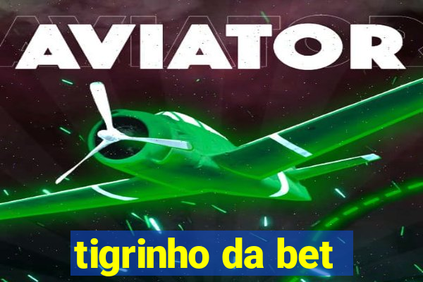 tigrinho da bet