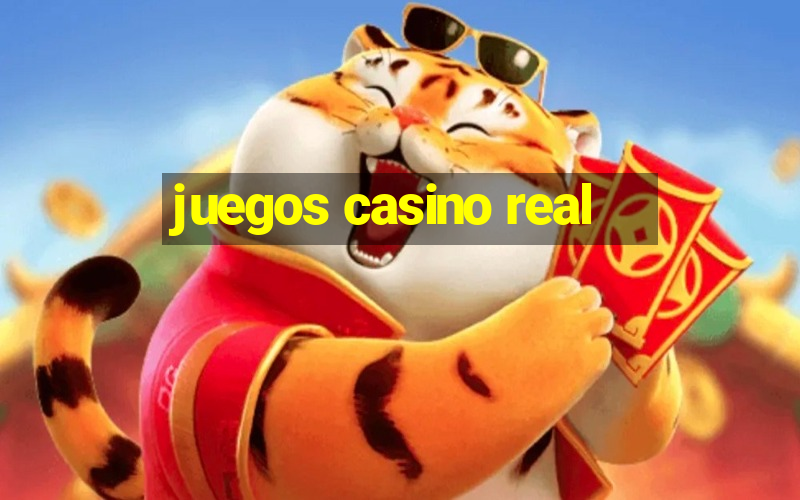 juegos casino real