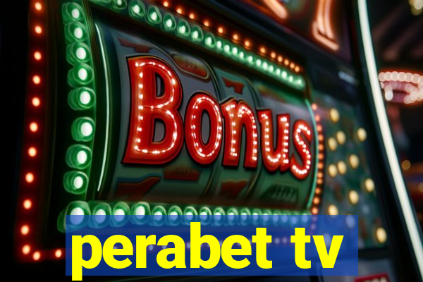 perabet tv