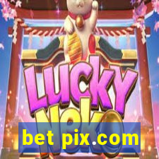 bet pix.com