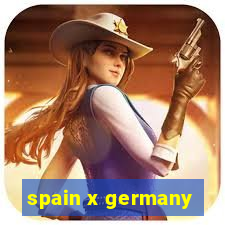 spain x germany