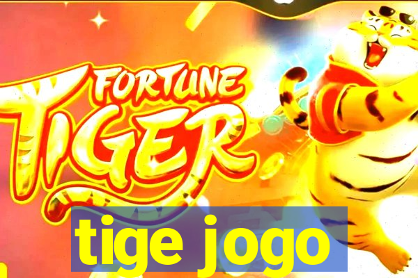 tige jogo