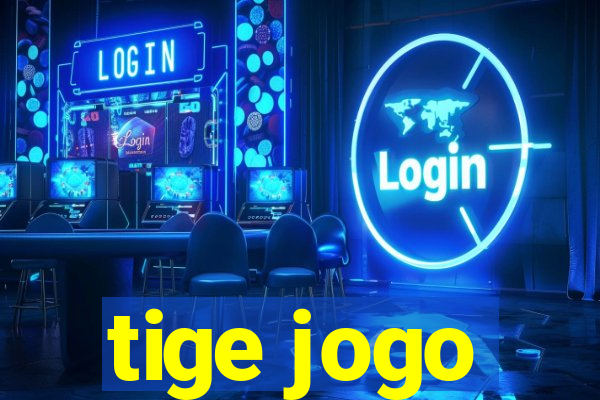 tige jogo