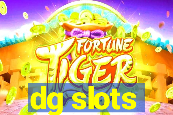 dg slots