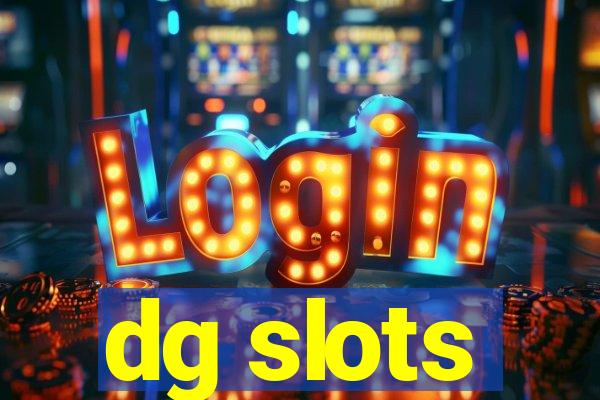 dg slots