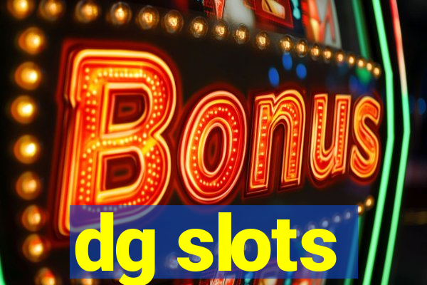 dg slots