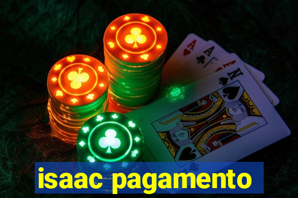 isaac pagamento