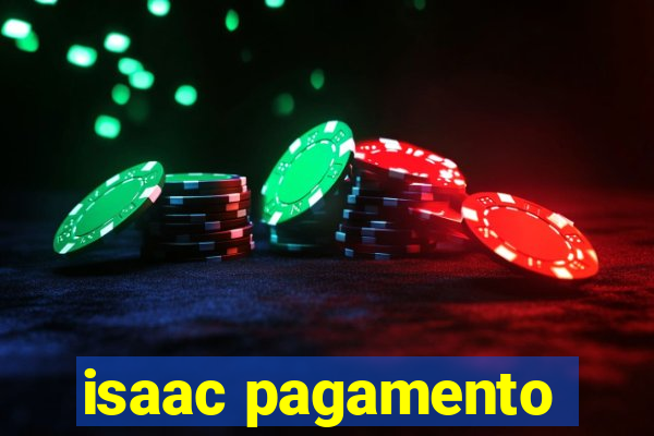 isaac pagamento