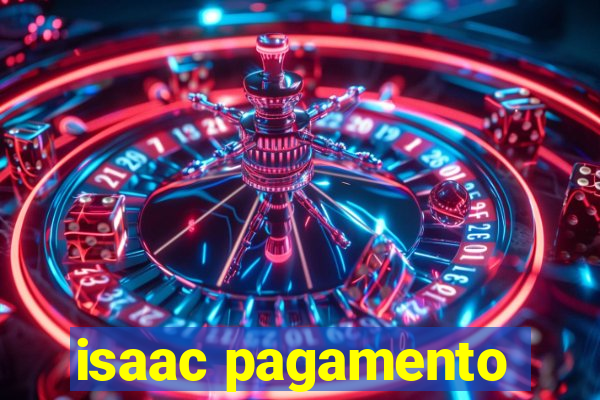 isaac pagamento