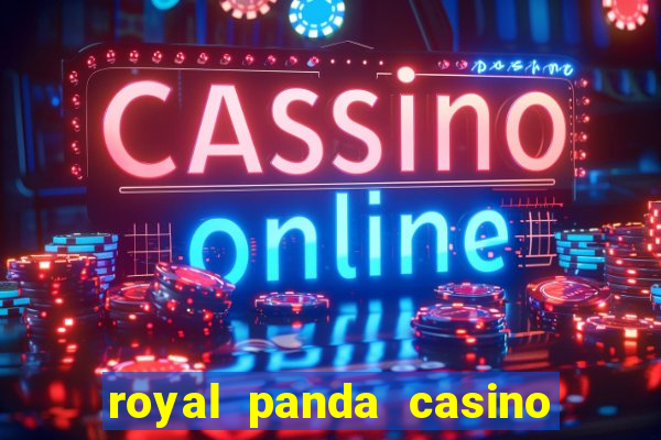 royal panda casino é confiável