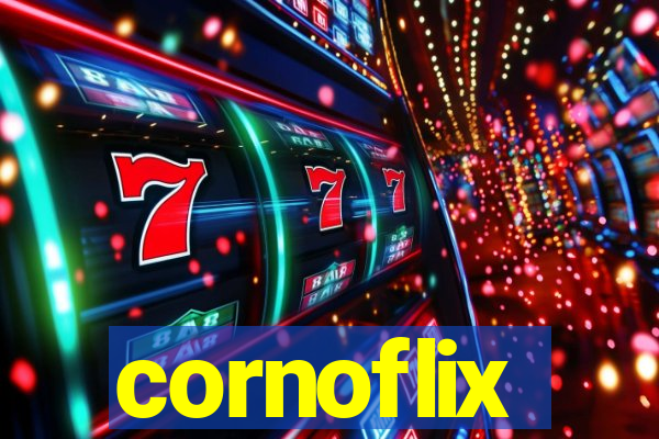 cornoflix