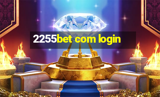 2255bet com login