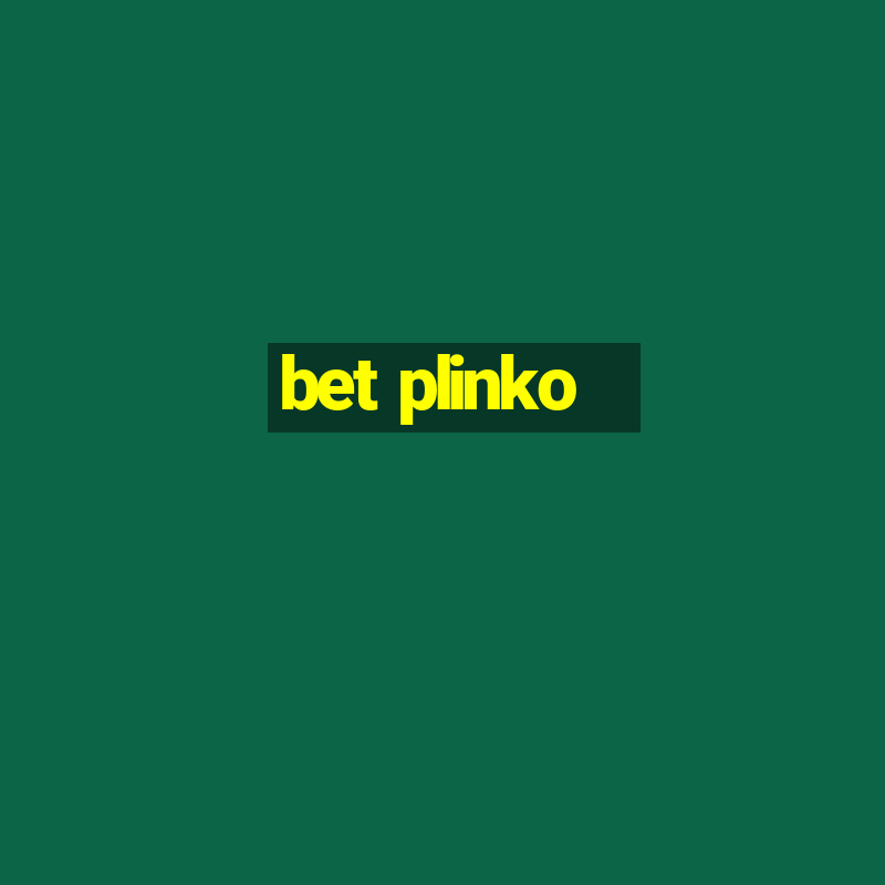 bet plinko