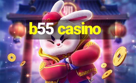 b55 casino