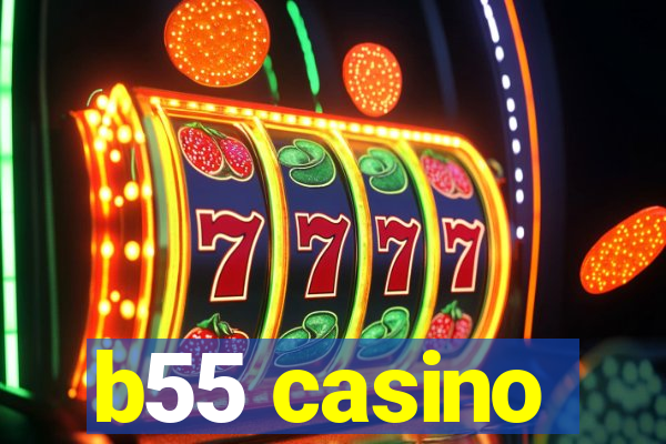 b55 casino