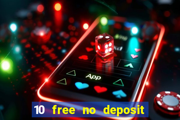 10 free no deposit casino uk 2020