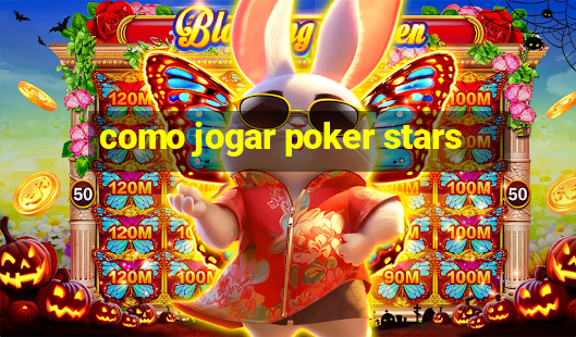 como jogar poker stars