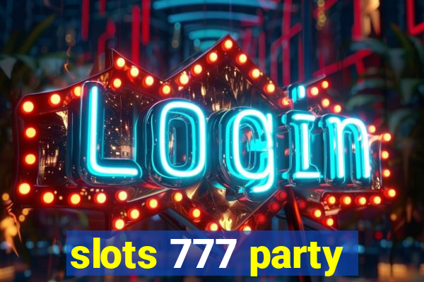 slots 777 party