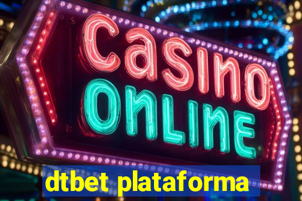 dtbet plataforma