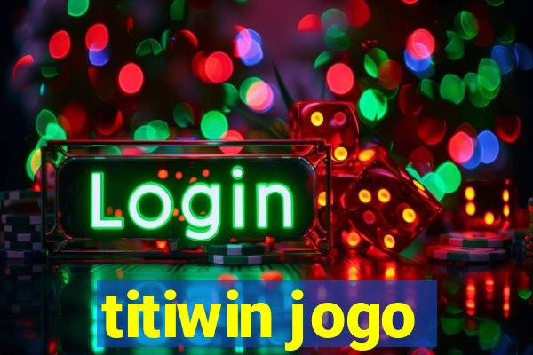 titiwin jogo