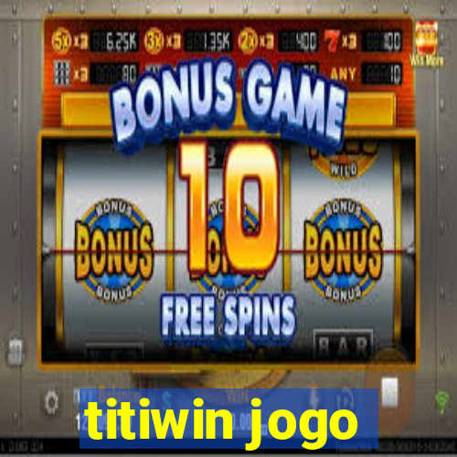 titiwin jogo