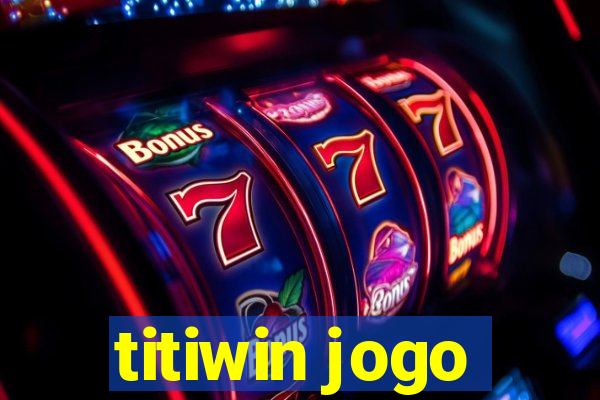 titiwin jogo