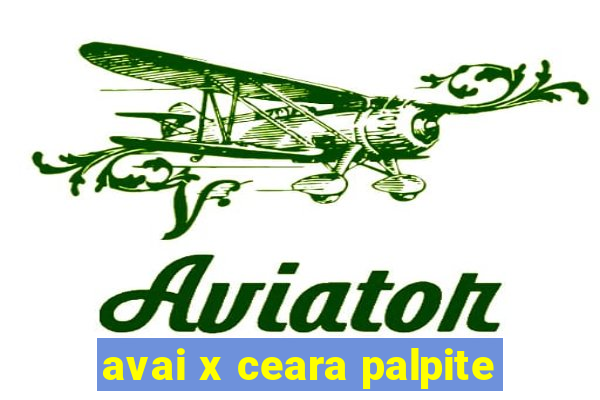 avai x ceara palpite