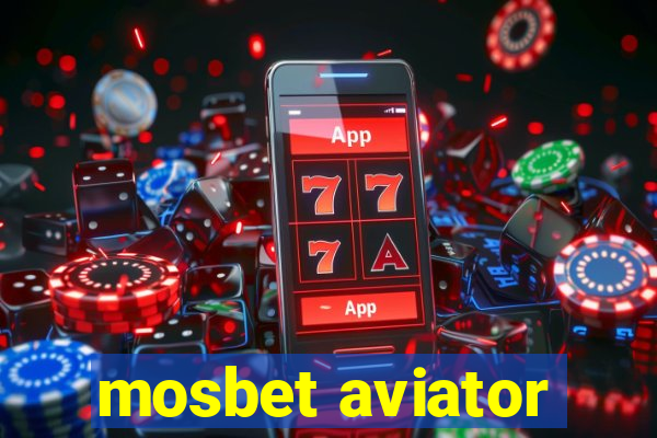 mosbet aviator