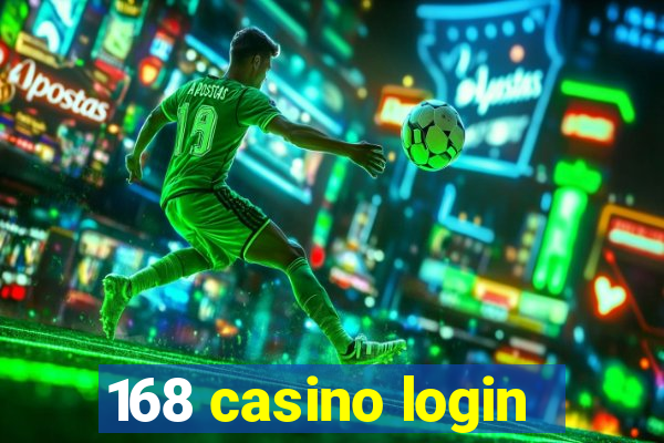 168 casino login