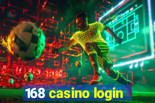 168 casino login