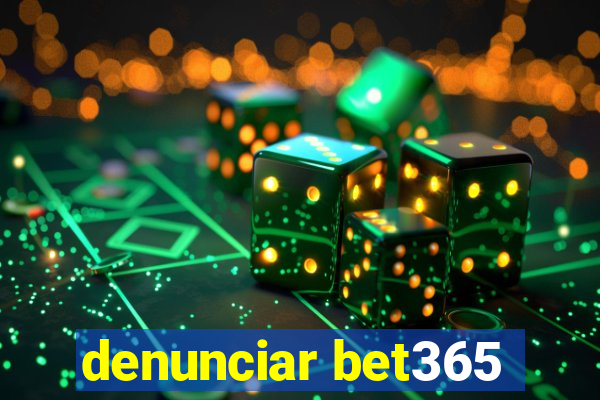 denunciar bet365