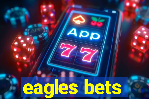 eagles bets