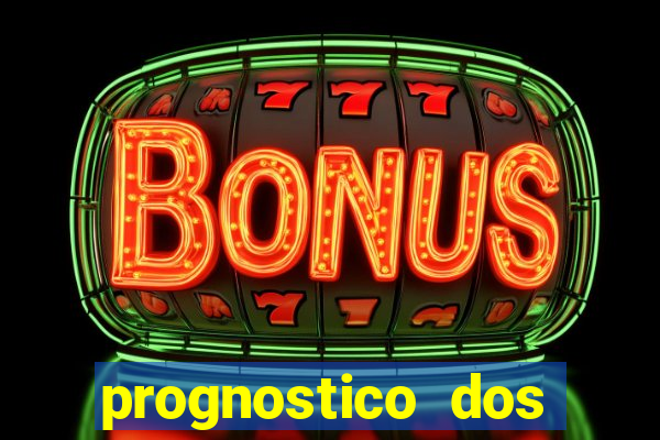 prognostico dos jogos de hoje