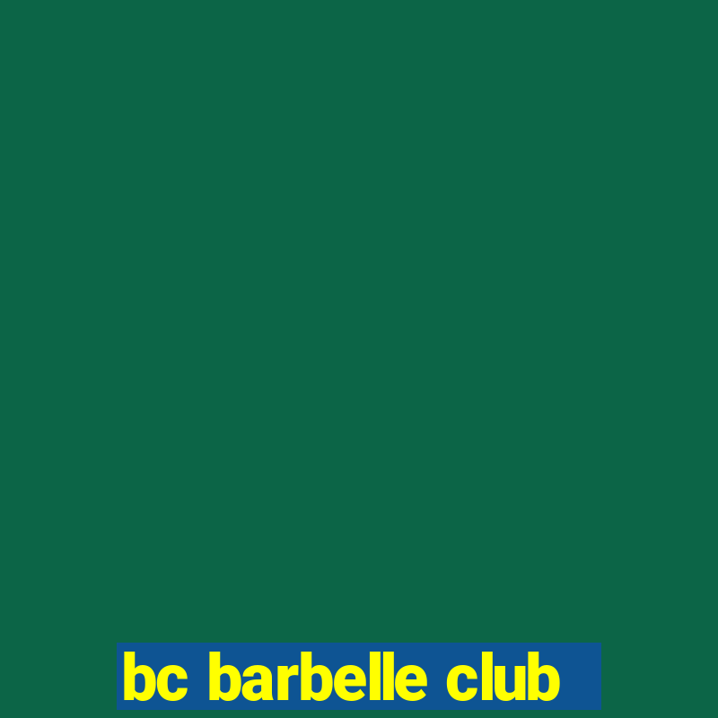 bc barbelle club